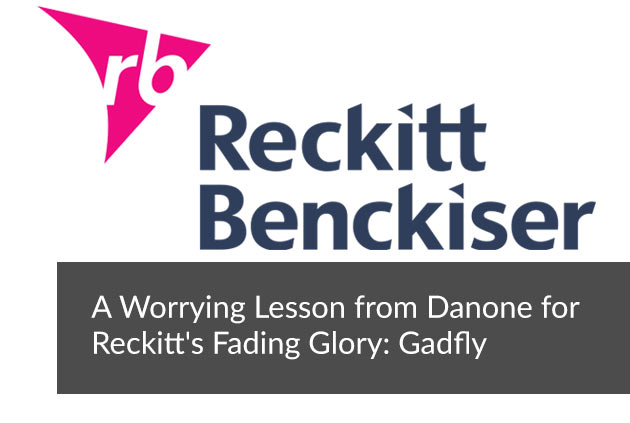 A Worrying Lesson from Danone for Reckitt’s Fading Glory: Gadfly